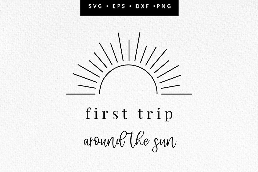 First Trip Around the Sun SVG, Boho Sun SVG, Sun Clipart, 1st Birthday