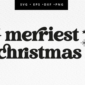 Merriest Christmas SVG, Christmas SVG Cut File, Christmas Sign cut file, Merriest Christmas png, Commercial Use, Svg, dxf, eps, png