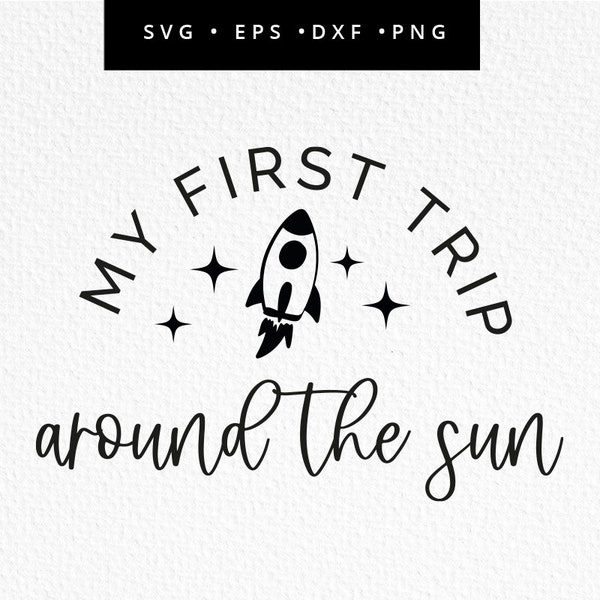 1st Trip Around The Sun SVG, Rocket Cricut File, 1st Birthday Rocket SVG, First Birthday T-Shirt Boy, Commercial Use, Svg, dxf, eps, png