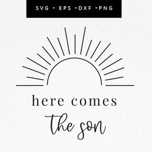 Here Comes The Son SVG, Boho Baby Shower Boy, Baby Shower Boy SVG Boho Half Sun, Baby Shower Cricut-bestand, commercieel gebruik, Svg, dxf, eps, png