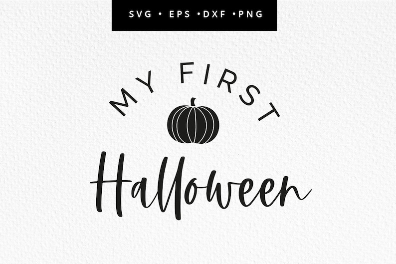 May include: Black and white graphic design with the text "My First Halloween" and a pumpkin silhouette.