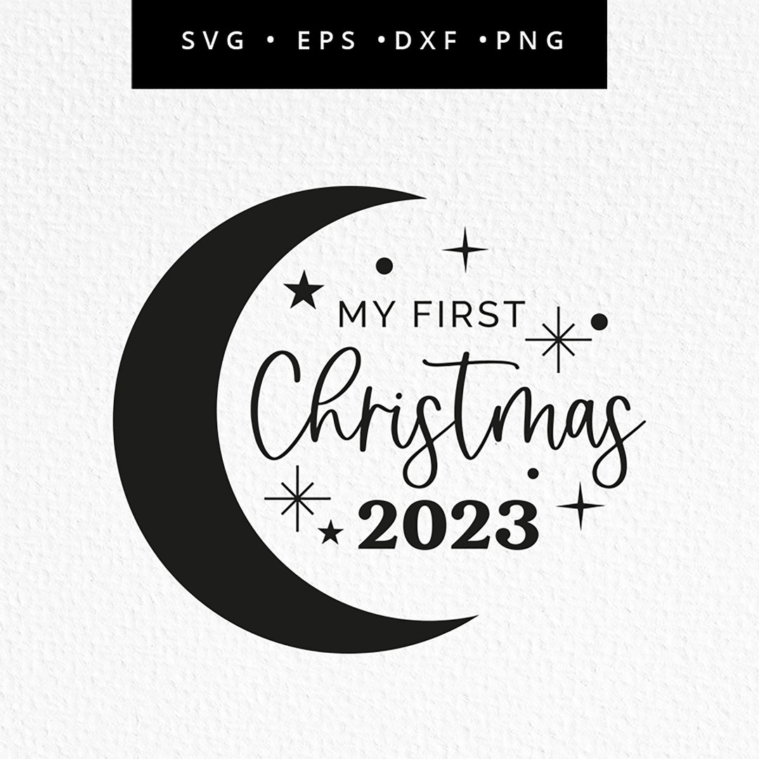 My First Christmas 2023 SVG, Celestial 1st Christmas, Moon 1st