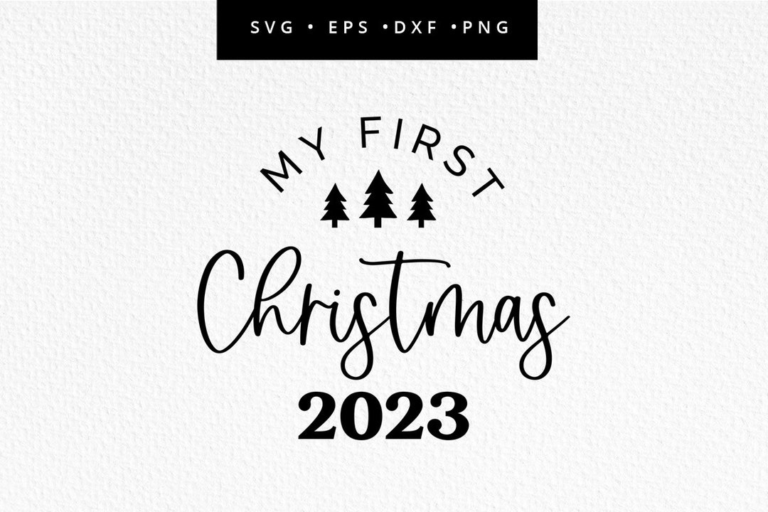 My First Christmas 2023 SVG, 1st Christmas 2023, Christmas Cricut File
