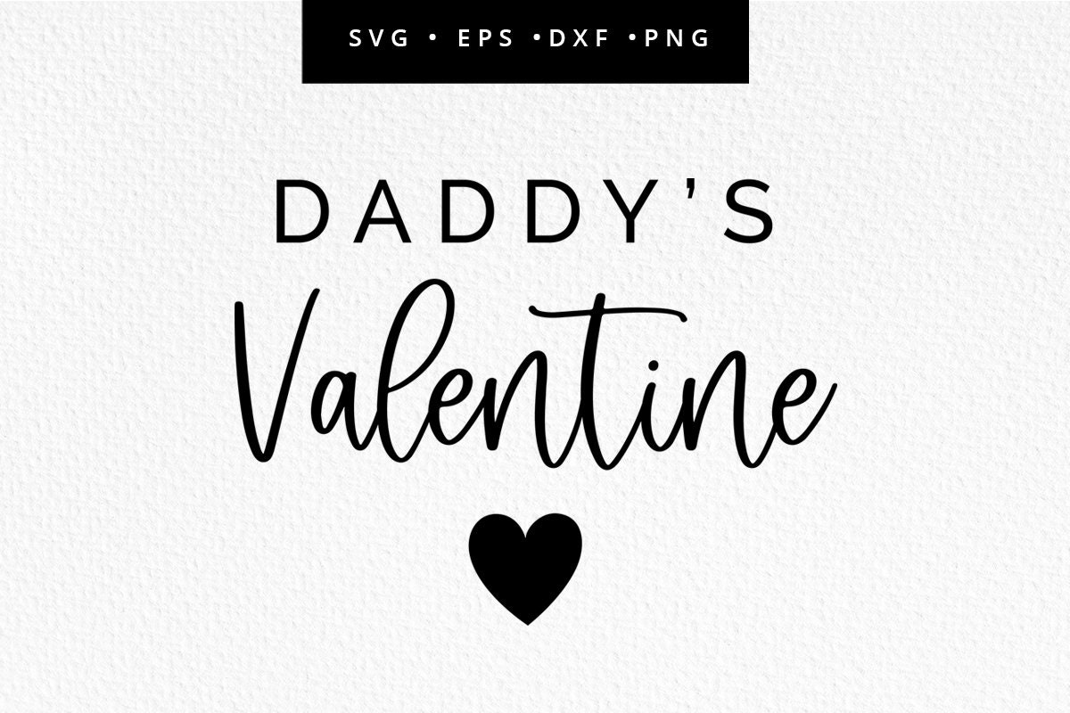 Daddy's Valentine SVG Daddy Svg Valentines Cricut File - Etsy