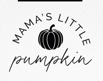 Mamas Little Pumpkin SVG, 1st Halloween Shirt, First Halloween Cricut File, Pumpkin Baby Shirt Cricut File, Baby Pumpkin Svg for Cricut