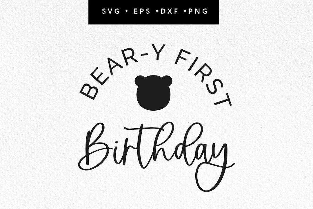 Beary 1st Birthday SVG 1st Birthday Bear First Birthday - Etsy