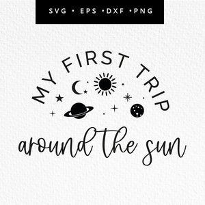 1er voyage autour du soleil SVG, fichier Cricut espace, 1er anniversaire planètes SVG, premier anniversaire T-shirt garçon, usage commercial, Svg, dxf, eps, png