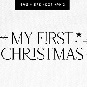 My First Christmas SVG, Baby Christmas svg, 1st Christmas Cricut File, Christmas Cut File, Babys First Christmas , Christmas Shirt Svg