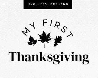 My First Thanksgiving SVG, First Thanksgiving Cut File, Babys first Thanksgiving, My 1st Thanks giving Tshirt, Commercial Use