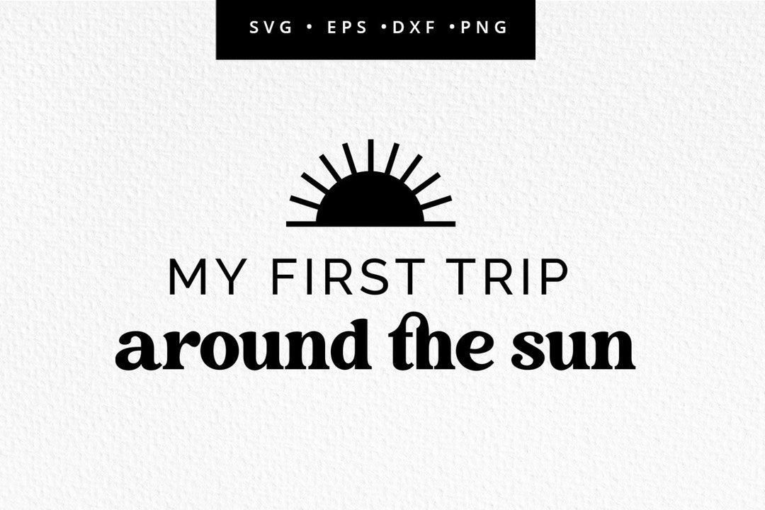 First Trip Around the Sun SVG Retro 1st Trip Around the Sun Etsy