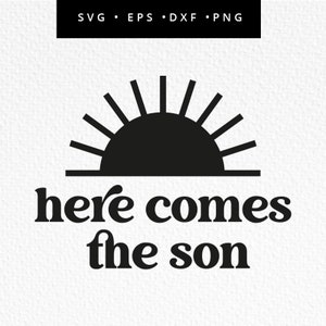 Here Comes The Son SVG, Boy Baby Shower SVG-bestand, Boho Sun Clipart, Baby Shower Clipart, Baby Shower Boy, commercieel gebruik, Svg, dxf, eps, png