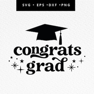 Congrats Grad 2024 SVG, Graduate cricut, Graduation cap, Congratulations Graduation, college graduation, Commercial Use, Svg, dxf, eps, png