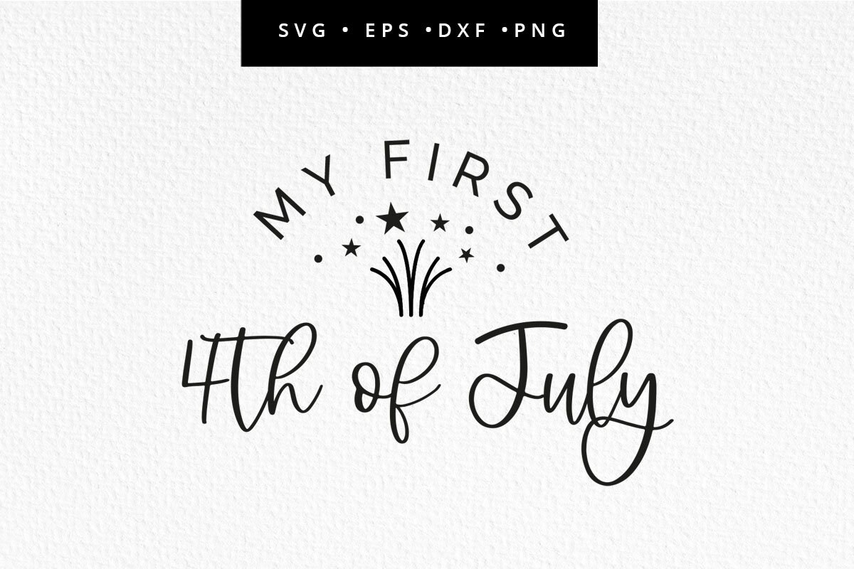 My First 4th July SVG, Fourth of July Cut File, Babys First 4th July ...