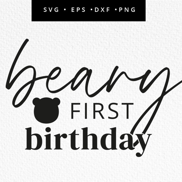 Beary First Birthday SVG, 1st Birthday Teddy, 1st Birthday Outfit, Birthday Shirt, Beary 1st Birthday,  Commercial Use, Svg, dxf, eps, png