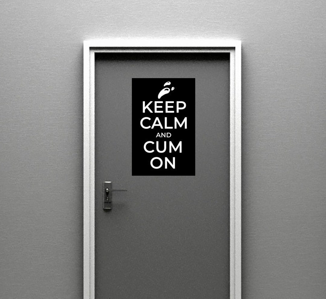 Keep Calm and Cum On. NSFW Poster Print. Available in