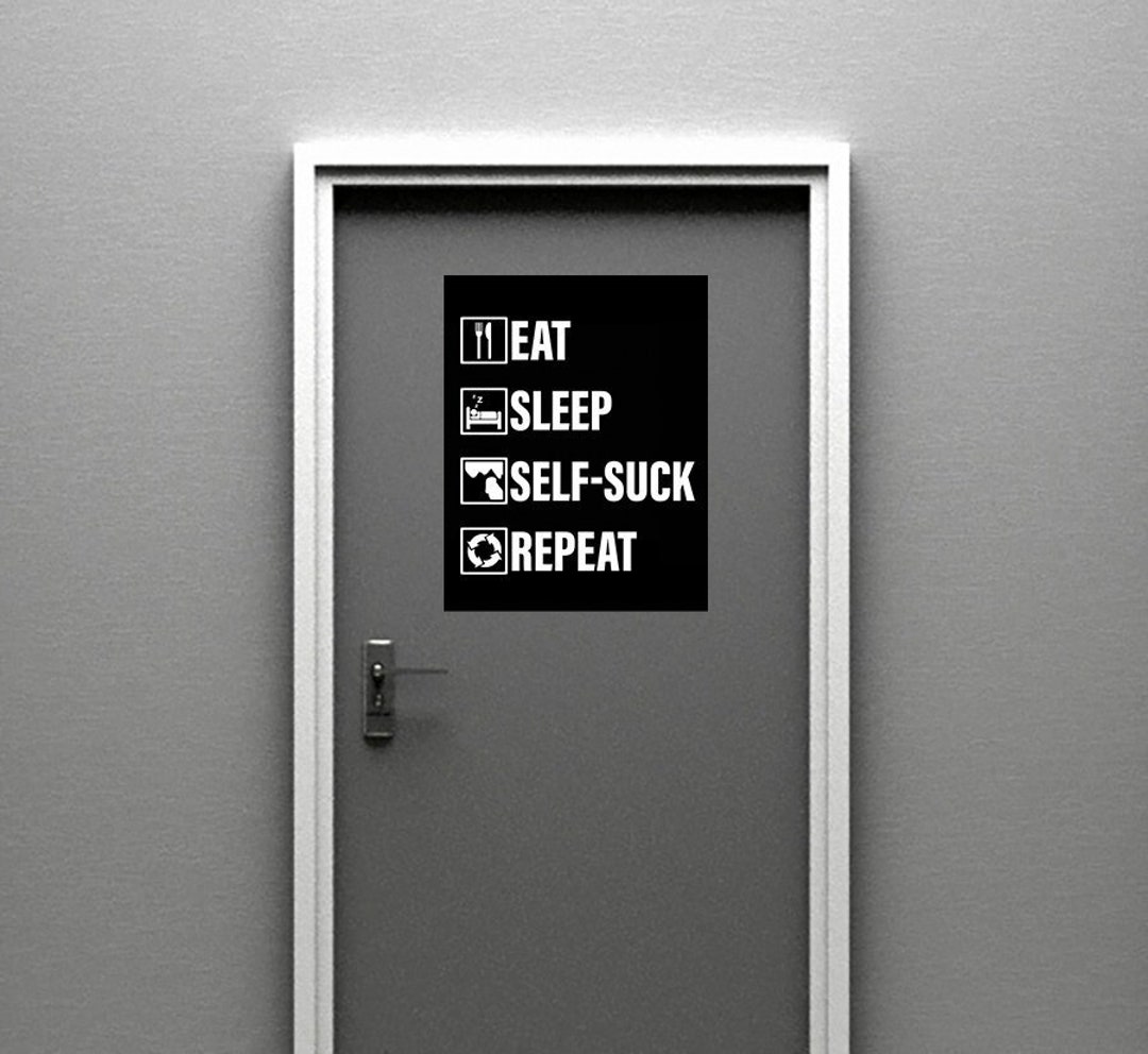 Eat Sleep Self Suck Repeat NSFW Masturbation Sex Poster photo pic photo