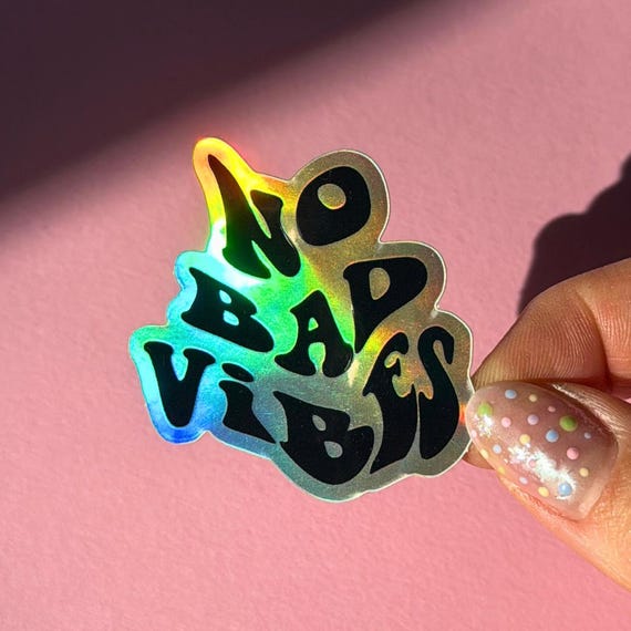 Holografischer Sticker / No Bad Vibes Aufkleber / Holo Vinyl / Holographic Sticker for Laptop / Quote Sticker