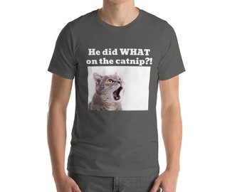Adulte Unisexe Drôle chat T-Shirt, Chat fou, Sur l’herbe à chat, Hilarant