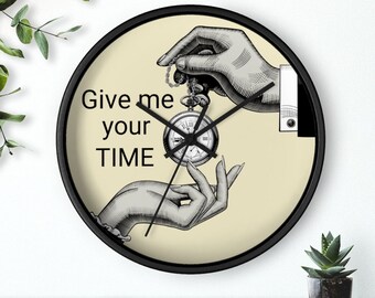 Give Me Your Time Art Wall clock