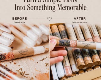 May include: A comparison image showing glass tubes filled with lavender and pink salt. The left side displays generic tubes with a Heart label. The right side shows customized tubes with labels reading 'Lets relax and celebrate Sam saying YES!' and cork stoppers.