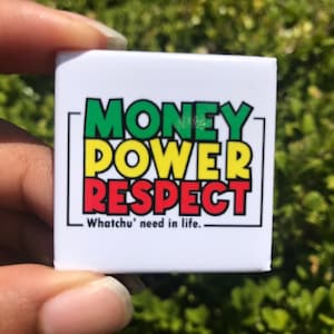 Money Power Respect Button