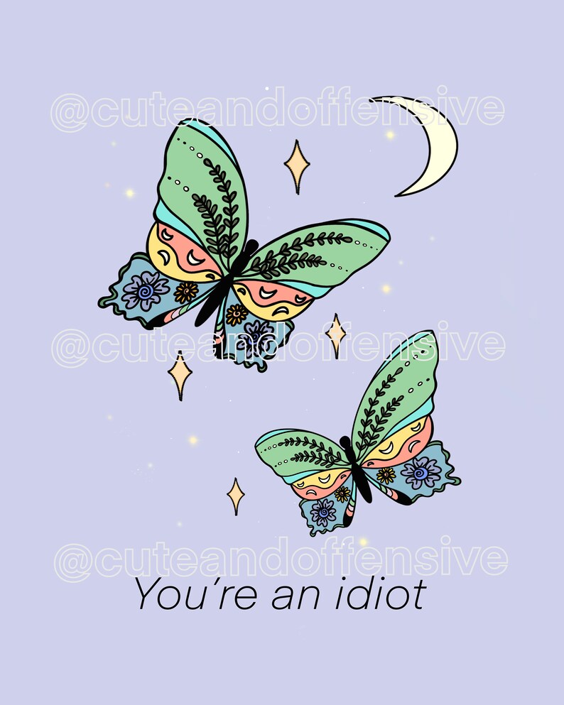 Wall Art You\u2019re An Idiot ~ Digital Download Spring Print Art Print Print Wall Art Funny Gift Wall Decor Boho Wall Art Digital Art