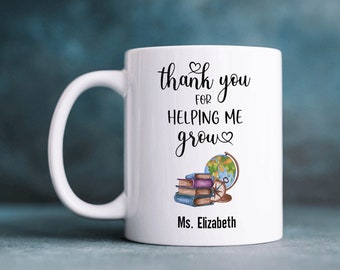 Thank You for Helping Me Grow Mug Personalized, Teacher Gifts, Teacher Appreciation Gift, Teacher Cup, Teachers Coffee Mug, Teacher Mug,11oz