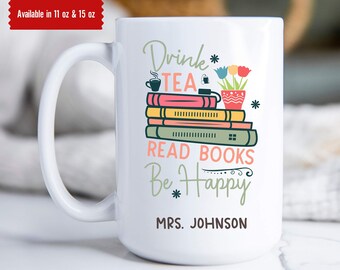 Teacher Gift Mug, Book Lover Mug, Librarian Gift, Teacher Appreciation, Personalized Gift for Teacher,  Custom Teacher Student Gift