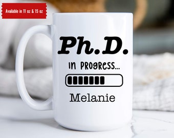 Phd Student Custom Mug, Phd Graduation Gift, Doctorate Mug, Phd Student Gift, Graduate Gift, Phd Student Mug, Doctorate Gift