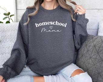 Homeschool Mama Sweatshirt, Cozy Gift for Homeschooling Moms, Stylish Mommy Sweater, Perfect for Homeschooler Moms