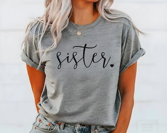 Sister Shirt - Best Sister Gifts, Sibling Shirt for Her, Cute Sister Tee, Fun Gift for Sister, Unique Sister Gift