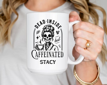 Custom Coffee Mug, Coffee Lover Gift, Bestie Gift, Friend Birthday Present, Funny Personalized Cup, Gag Gift, Gift for Wife, Mom, Dark Humor