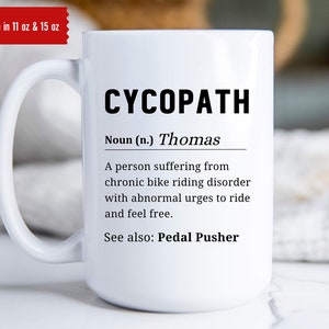 Cycopath Definition Custom Coffee Mug, Cyclist Birthday Present, Bike Accent, Cyclist GAG Gift, Cycling Lover Personalized Accessory