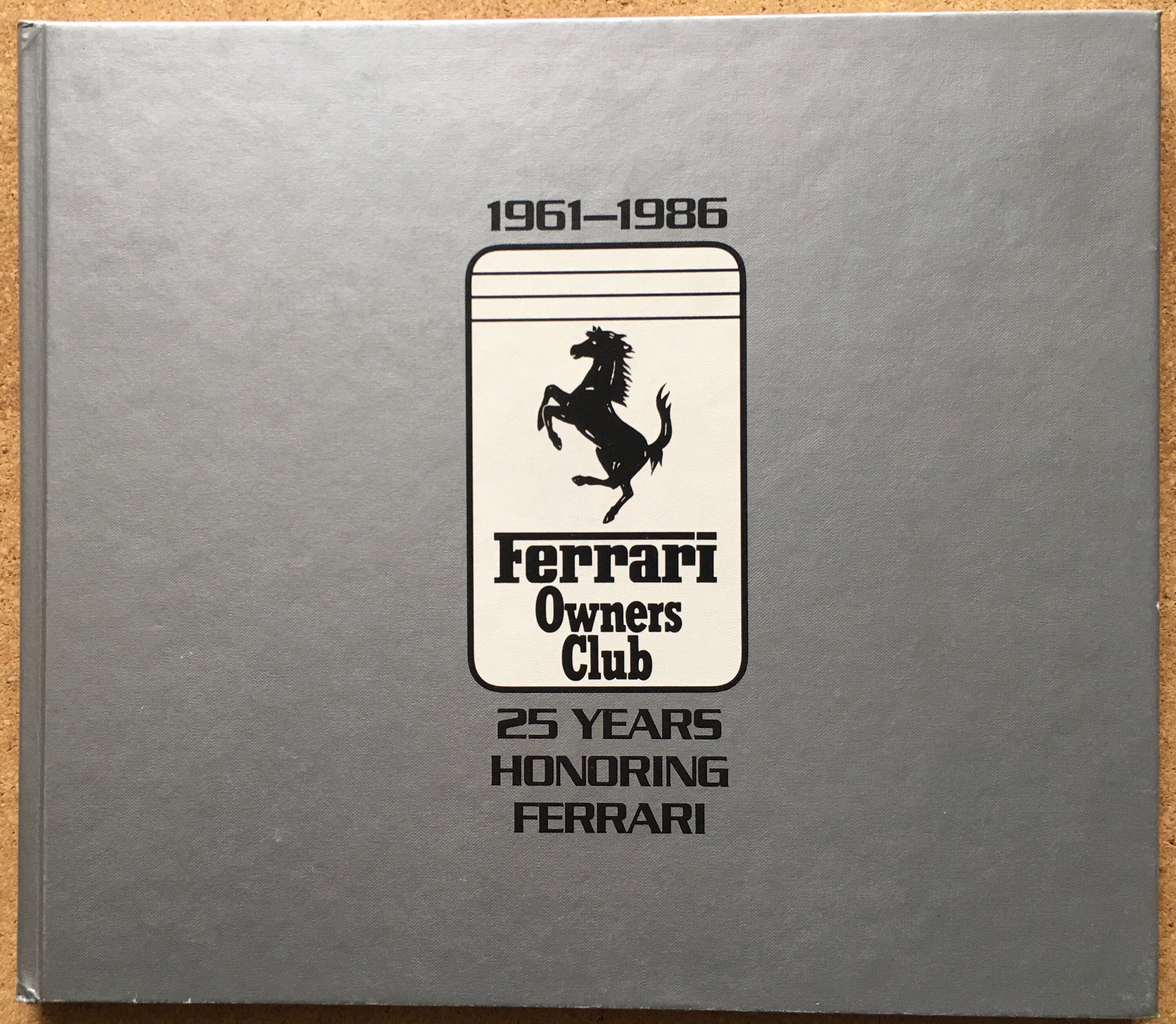 Ferrari Owners Club 25 Years Honoring Ferrari 1961 - 1986 Rare