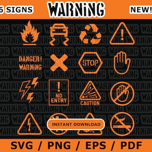 May include: A set of 16 orange warning signs with black outlines and various symbols, including a stop sign, a no entry sign, a lightning bolt, and a hand. The signs are arranged in a grid pattern on a black background. The text "WARNING" is displayed in large, bold letters at the top of the image. The text "NEW!" is displayed in the top right corner of the image. The text "16 SIGNS" is displayed in the top left corner of the image. The text "SVG / PNG / EPS / PDF" is displayed at the bottom of the image.