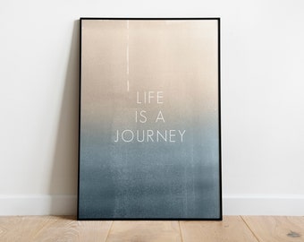 Poster: Life is a journey Spruch