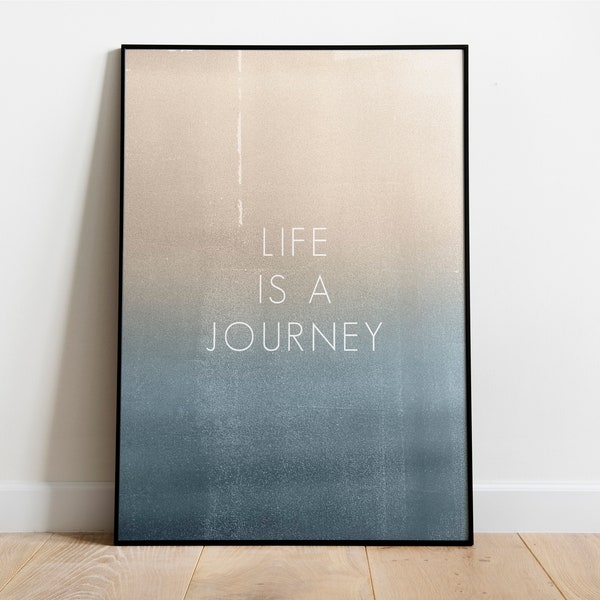 Poster: Life is a journey Spruch