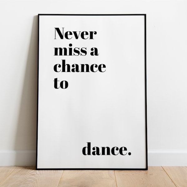 Poster: Never miss a chance to dance, sw