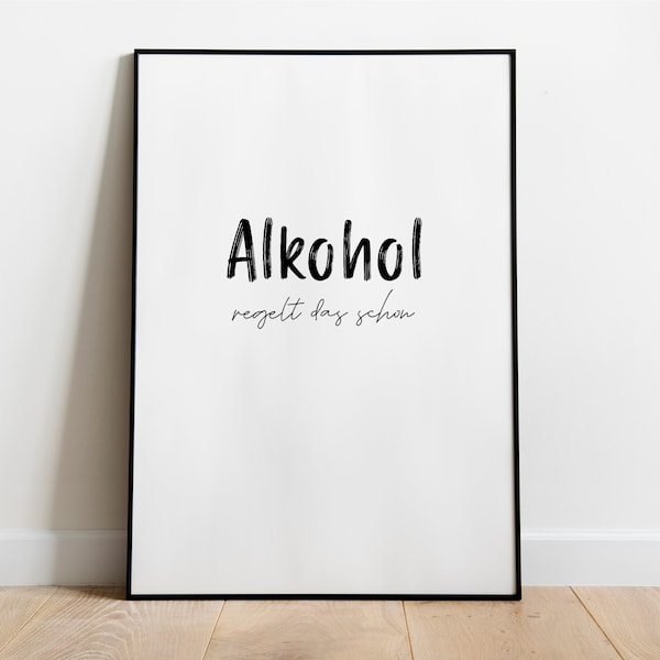 Poster: Alkohol regelt das schon