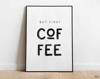 Poster: But first Coffee, saying poster