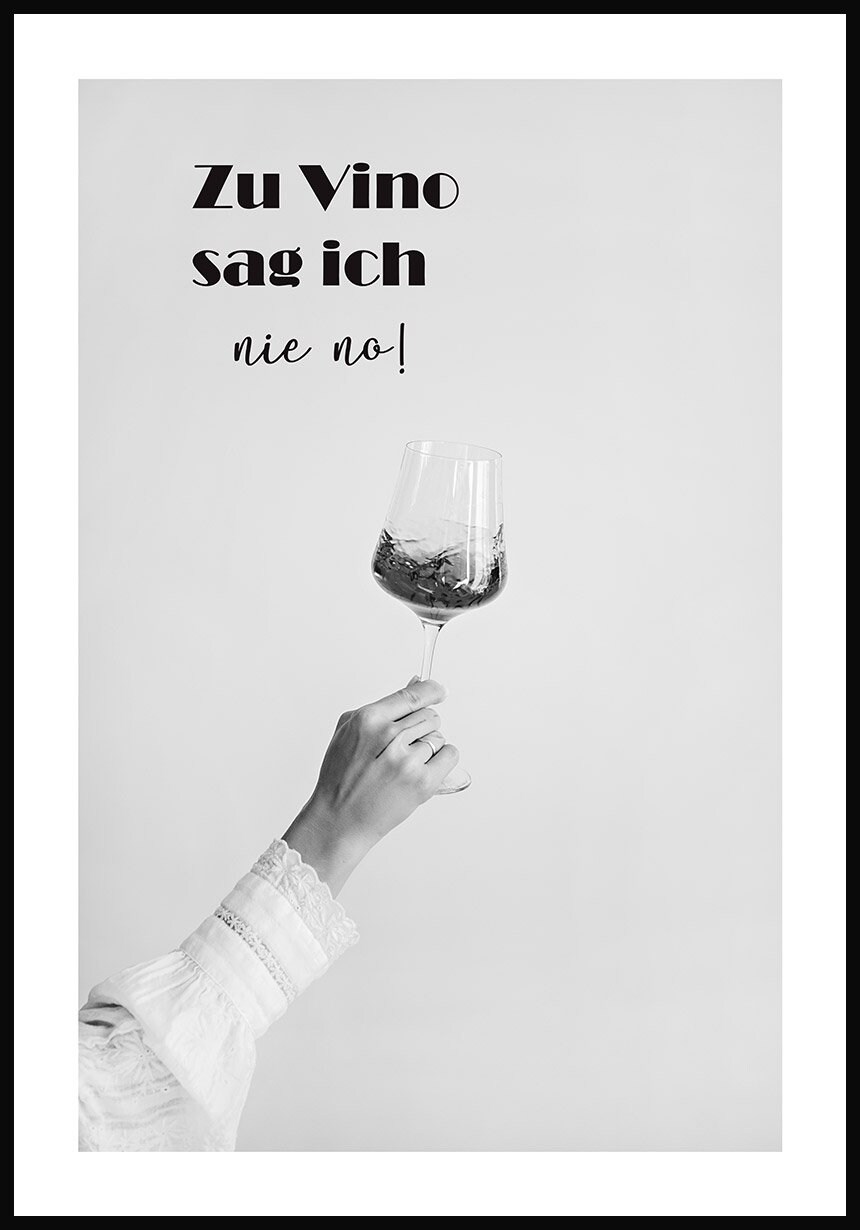 Zu Vino Sag Ich Nie No