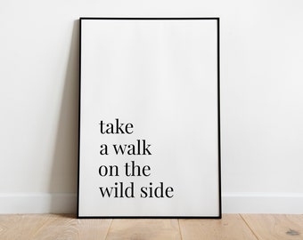 Poster: Take a walk on the wild side