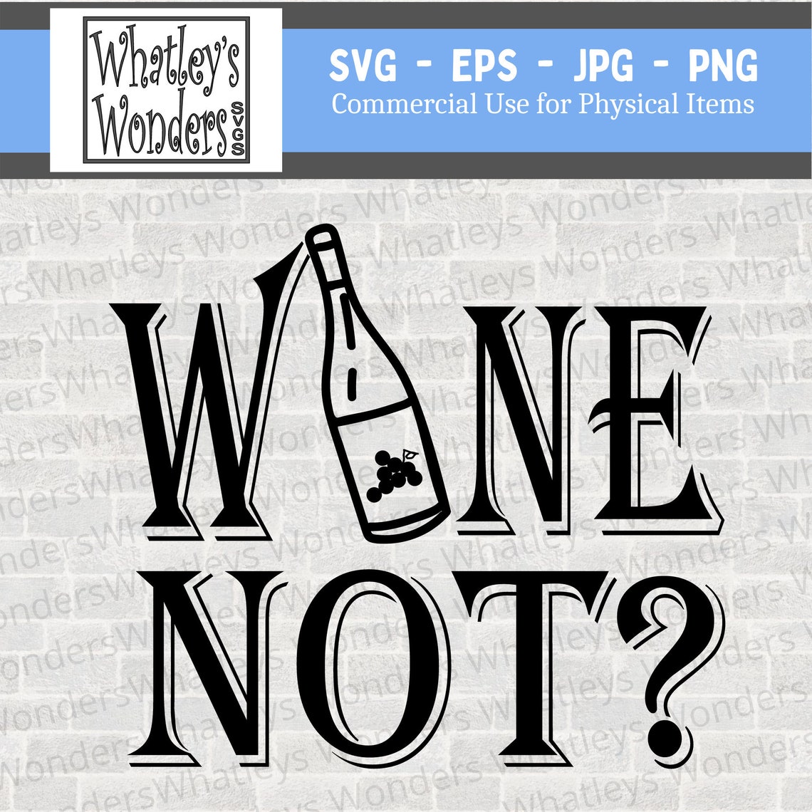 Wine Not Wine Not Svg Wine Svg Wine Clip Art Mom Svg Etsy