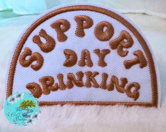 Support Day Drinkin Embroidered DIY Iron on Trucker Hat Patch 2.48” tall x 3.54” wide Girls drinking boating beach pool bride bridesmaid