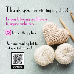 May include: Thank you for visiting my shop! I enjoy following craft lovers to inspire each other. lilycraftsupplies Join my mailing list to get special offers! A scannable QR code with the text "SCAN ME" below it. Two balls of white yarn and a crocheted heart.
