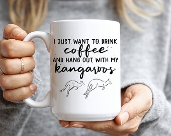 I Just Want To Drink Coffee And Hang Out With My Kangaroos Ceramic Mug 11oz 15oz, Kangaroo Mug, Kangaroo Lover Mug, Kangaroo Gifts