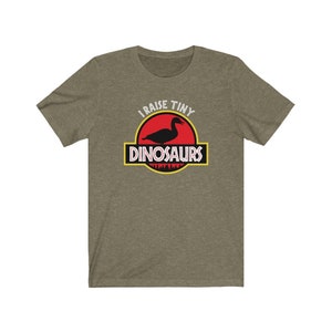 I Raise Tiny Dinosaurs T-Shirt, Jurassic Park Funny Duck Shirt, Duck Dinosaur Shirt, Farm Homestead Life Shirt, Backyard Ducks, Mom Gifts