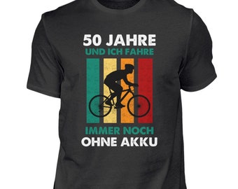 T-Shirt 50 Jahre Alt Fahrrad fahren ohne Akku 50.Geburtstag Fahrradfahrer Retro TShirt