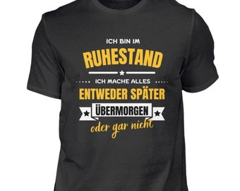 Rentner T-Shirt Ruhestand lustiges Shirt für Rentner Geschenk Shirt