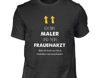 Maler T-Shirt Geschenkidee für Handwerker Maler Shirt